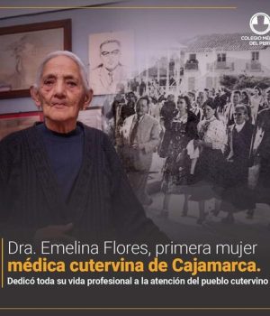 MURIÓ EN LA CIUDAD DE CUTERVO LA PRIMERA MUJER MÉDICO DE CAJAMARCA DRA. EMELINA FLORES LUNA.