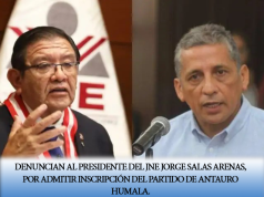 DENUNCIAN AL PRESIDENTE DEL JNE JORGE SALAS ARENAS, POR ADMITIR INSCRIPCIÓN DEL PARTIDO DE ANTAURO HUMALA.