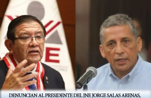DENUNCIAN AL PRESIDENTE DEL JNE JORGE SALAS ARENAS, POR ADMITIR INSCRIPCIÓN DEL PARTIDO DE ANTAURO HUMALA.