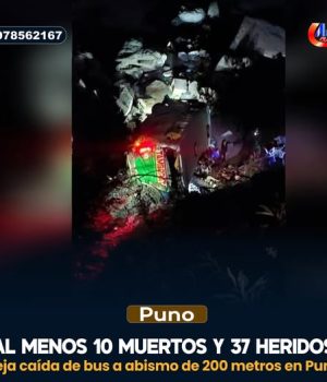 AL MENOS 10 MUERTOS Y 37 HERIDOS DEJA CAIDA DE BUS INTERPROVINCIAL A ABISMO DE 200 METROS EN PUNO