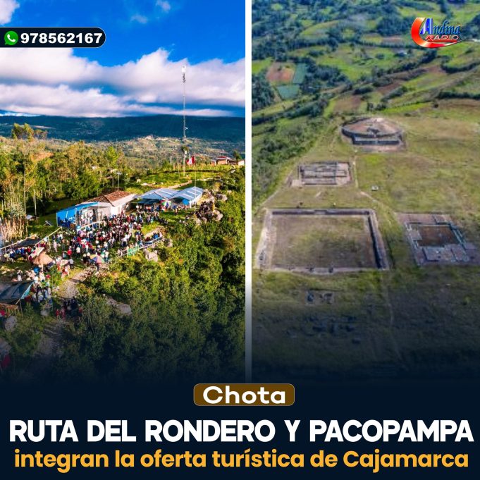 CHOTA: RUTA DEL RONDERO Y SITIO ARQUEOLOGICO PACOPAMPA INTEGRAN LA OFERTA TURISTICA DE CAJAMARCA