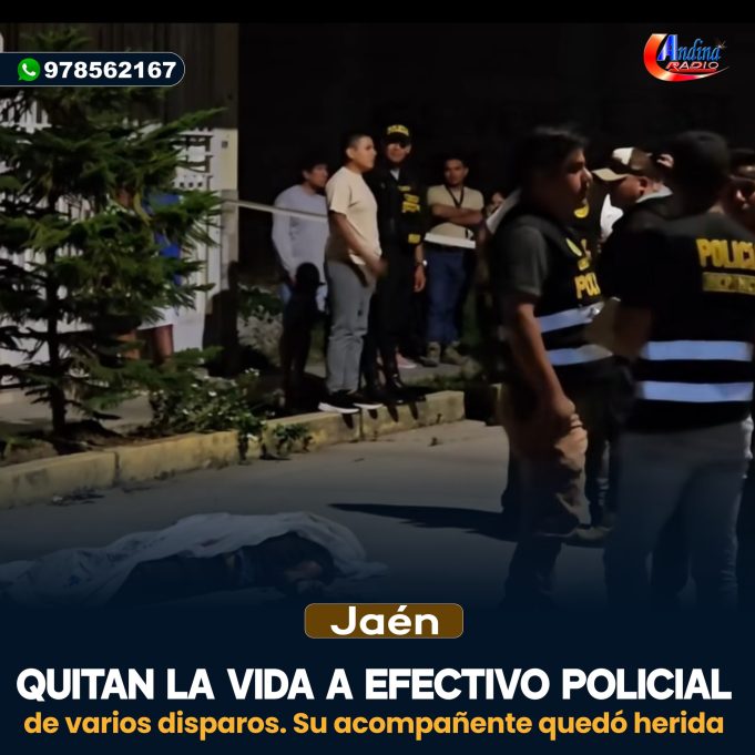 JAEN: QUITAN LA VIDA A EFECTIVO POLICIAL